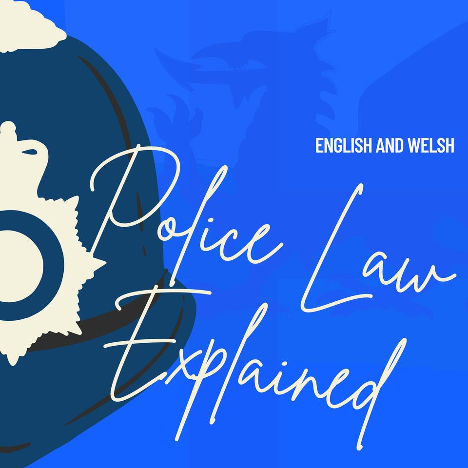 English and Welsh Police Law Explained