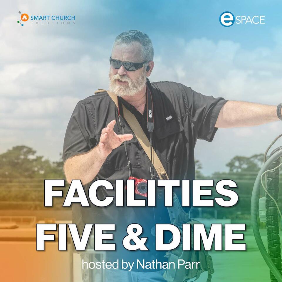 Facilities Five and Dime: The Podcast on Church Facility Stewardship