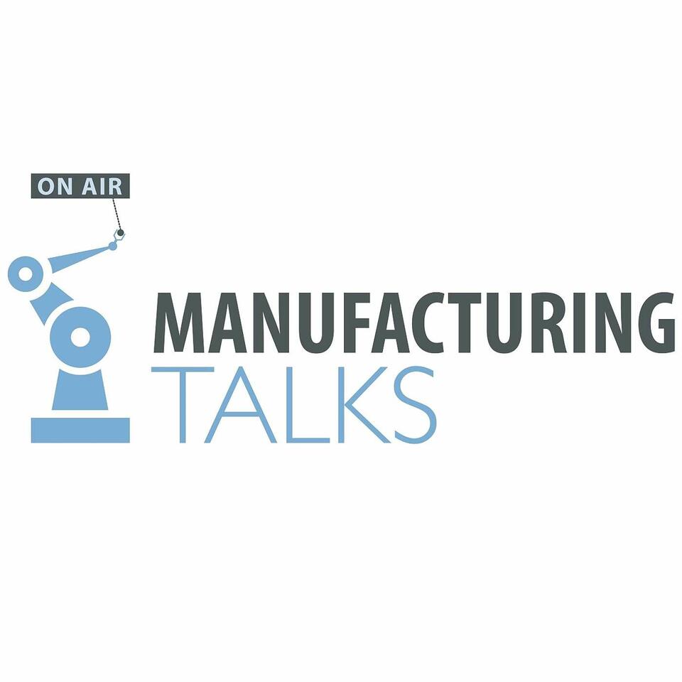 Manufacturing Talks