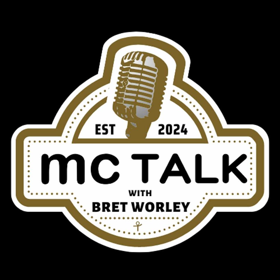 MC Talk w/ Bret Worley