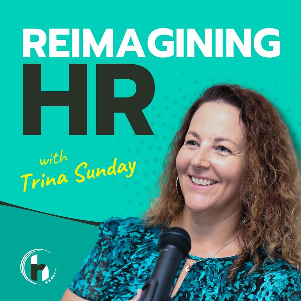 Reimagining HR with Trina Sunday