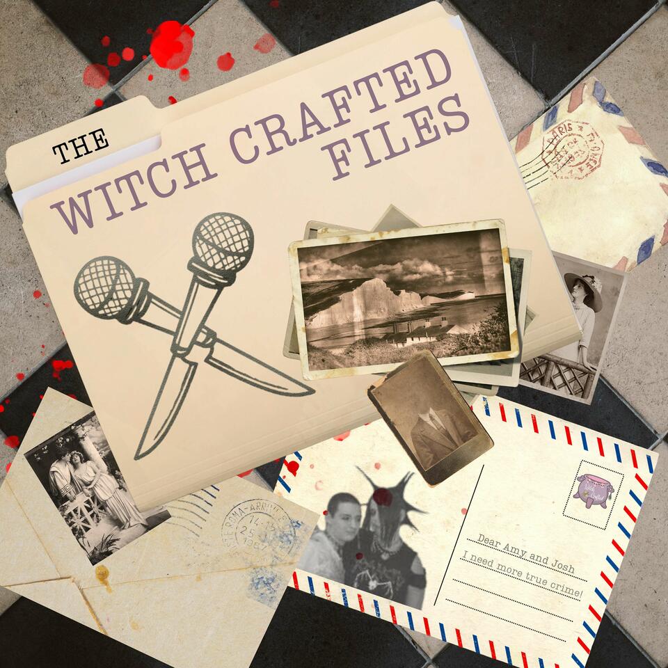 The Witch Crafted Files: A True Crime Podcast