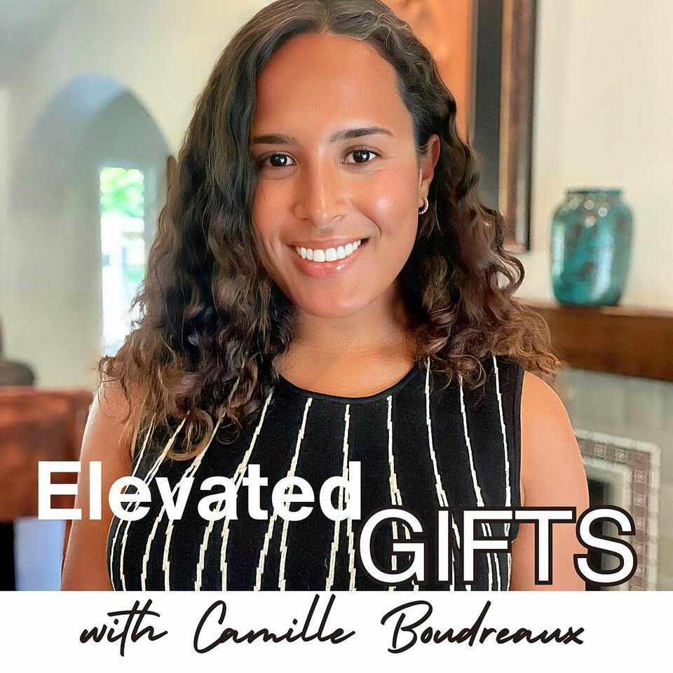 Elevated Gifts with Camille
