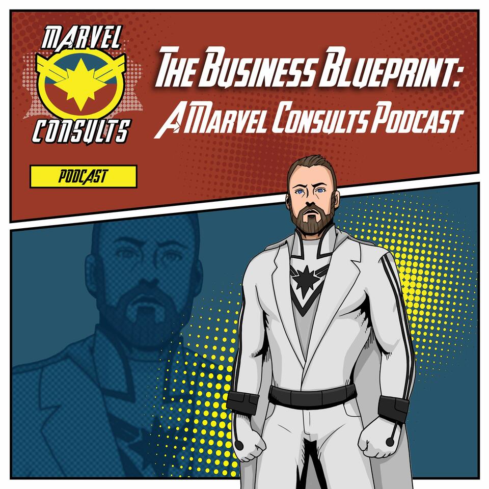 The Business Blueprint: A Marvel Consults Podcast