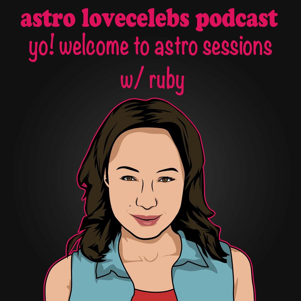 astro lovecelebs podcast