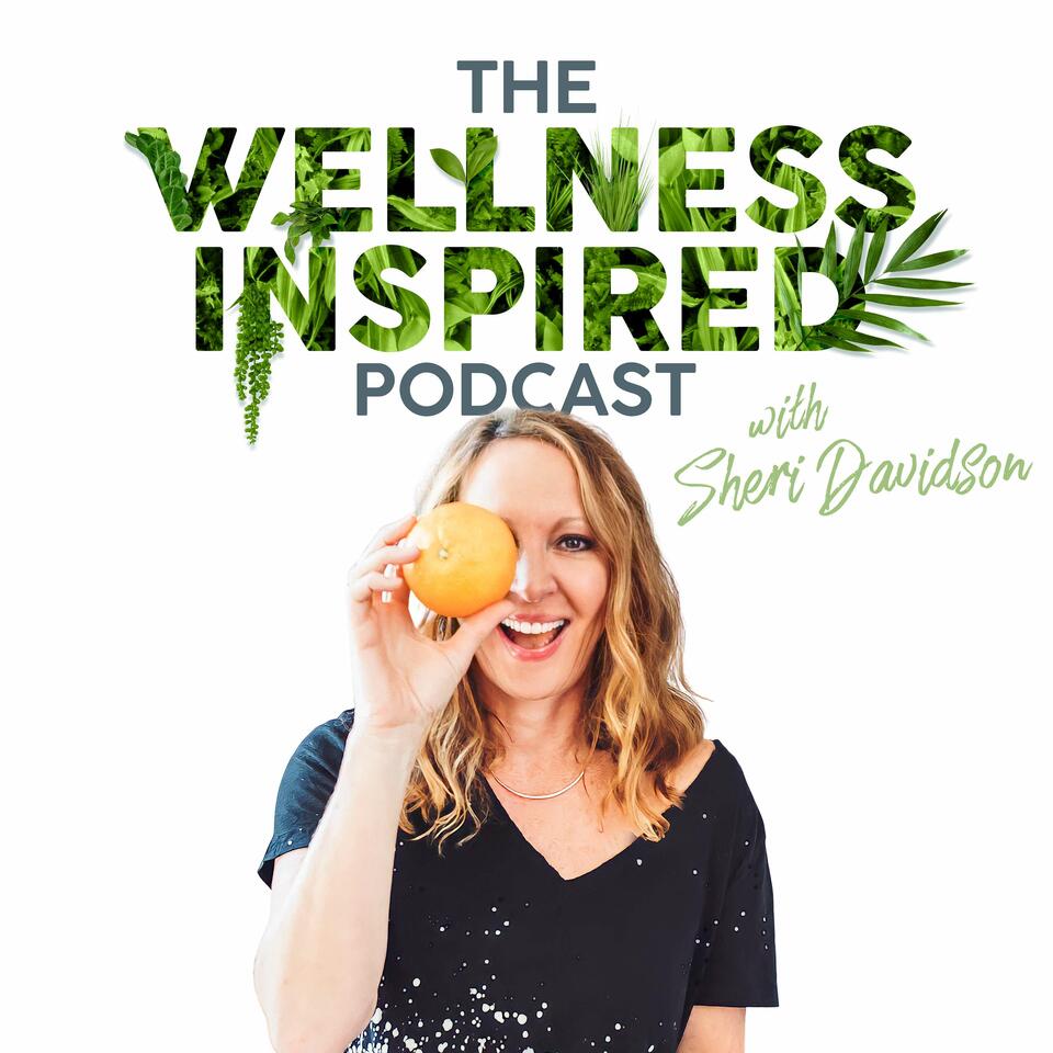 Wellness Inspired Podcast