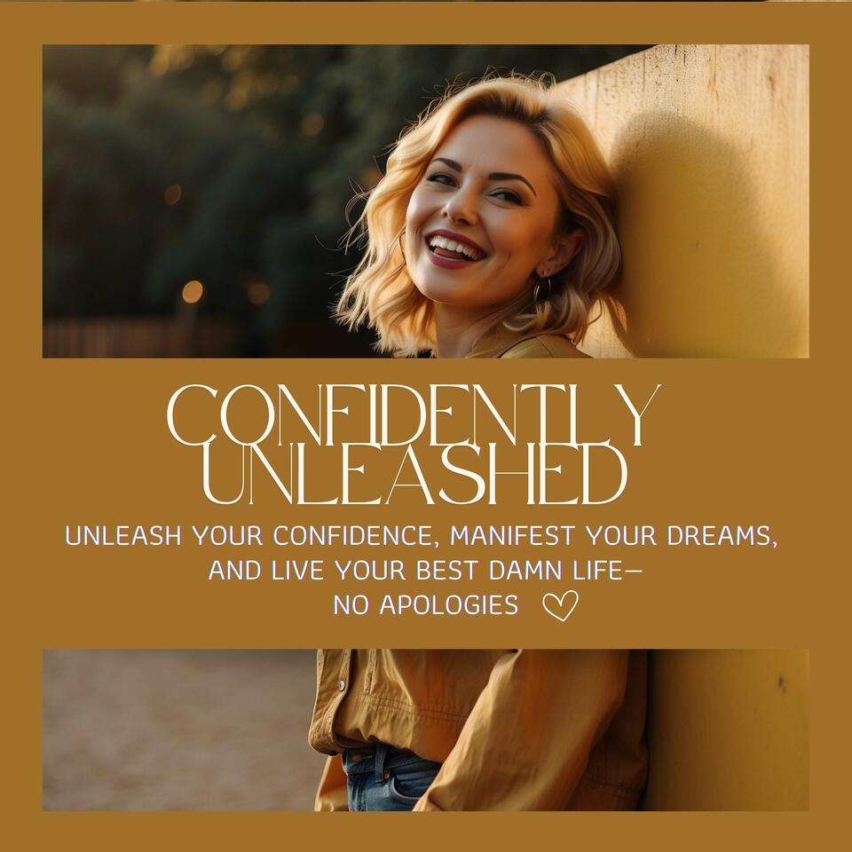 Confidently Unleashed