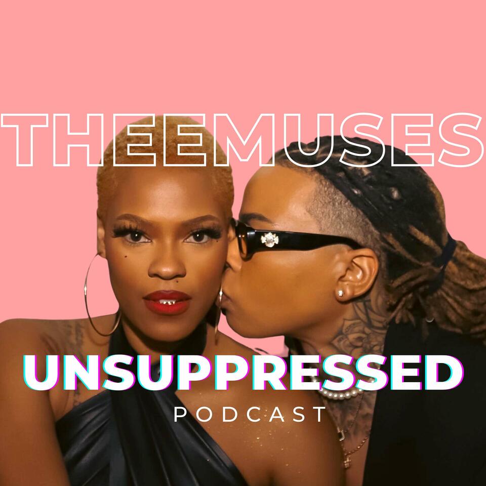 Thee Muses Unsuppressed Podcast
