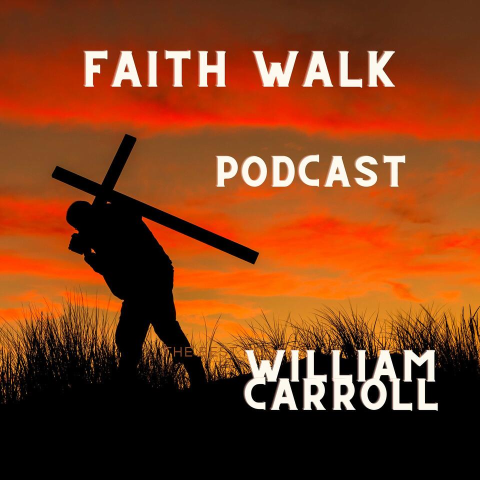 Faith Walk / William Carroll