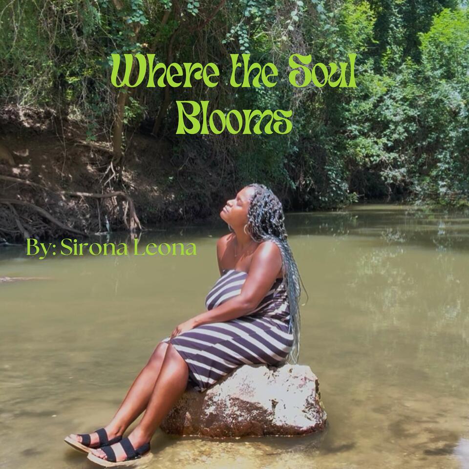 Where The Soul Blooms