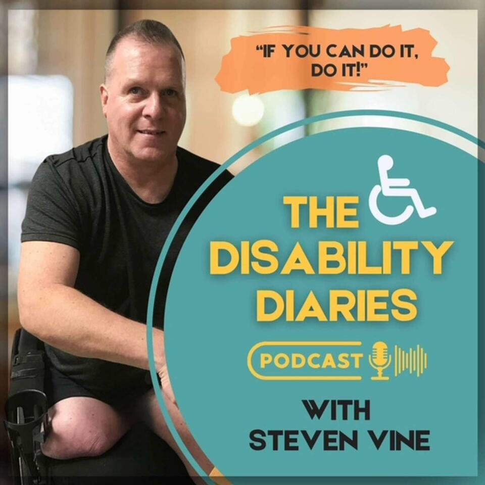 The Disability Diaries With Steven Vine