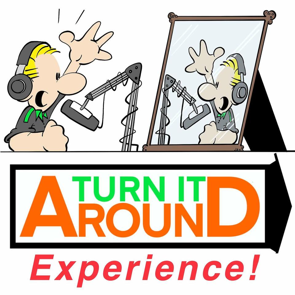 The Turn It Around Podcast