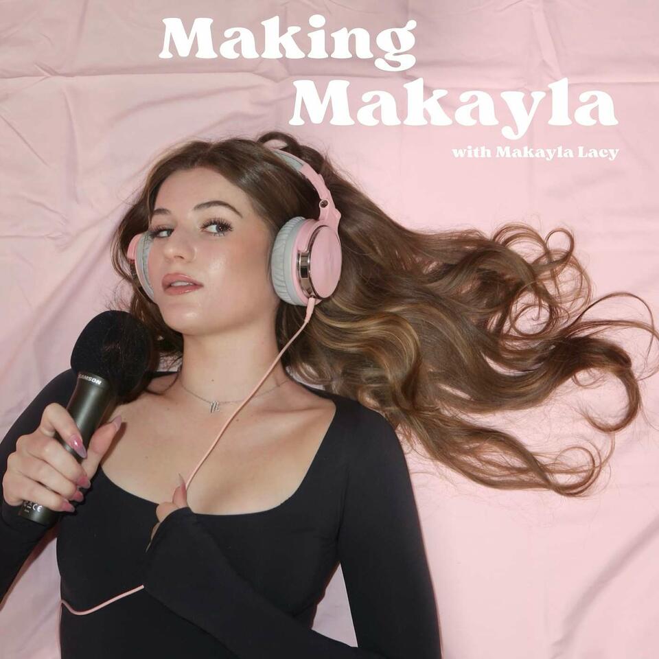 Making Makayla