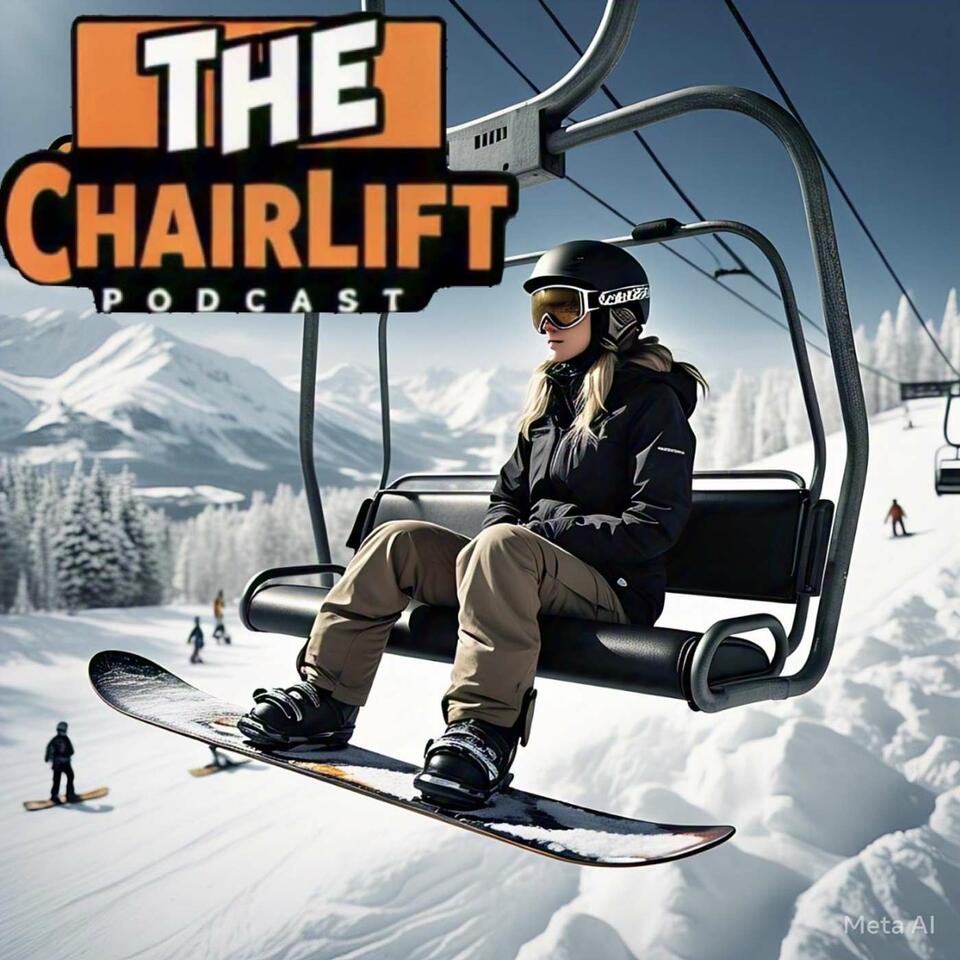 Snowboard - Chairlift Podcast
