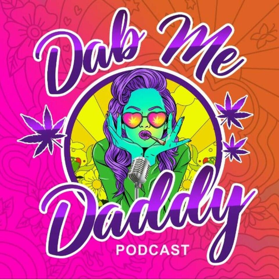 Dab Me Daddy 's Podcast