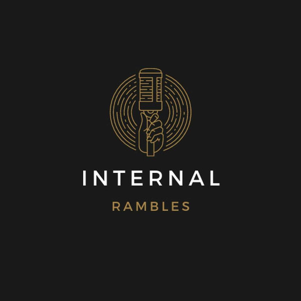 Internal Rambles