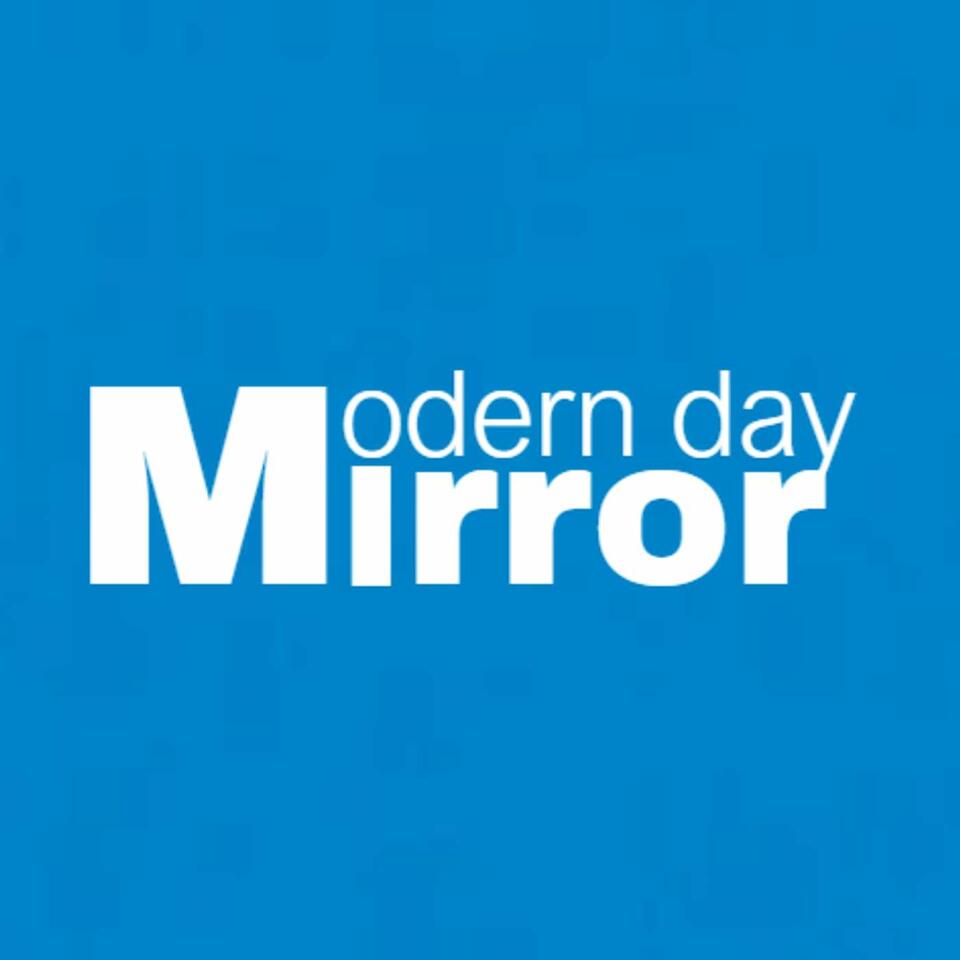 Modern Day Mirror