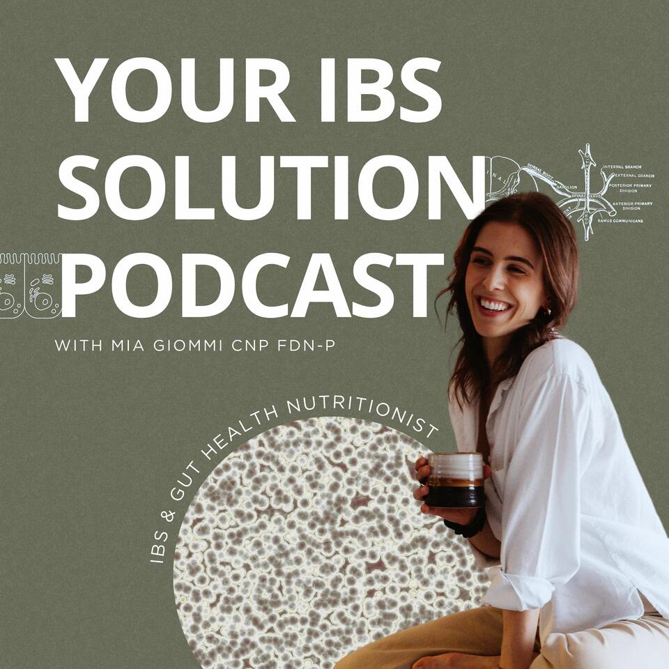 Your IBS Solution Podcast