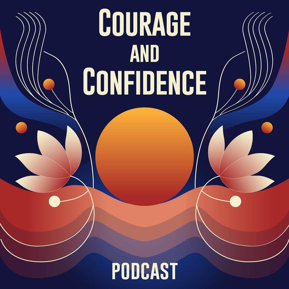 Courage and Confidence