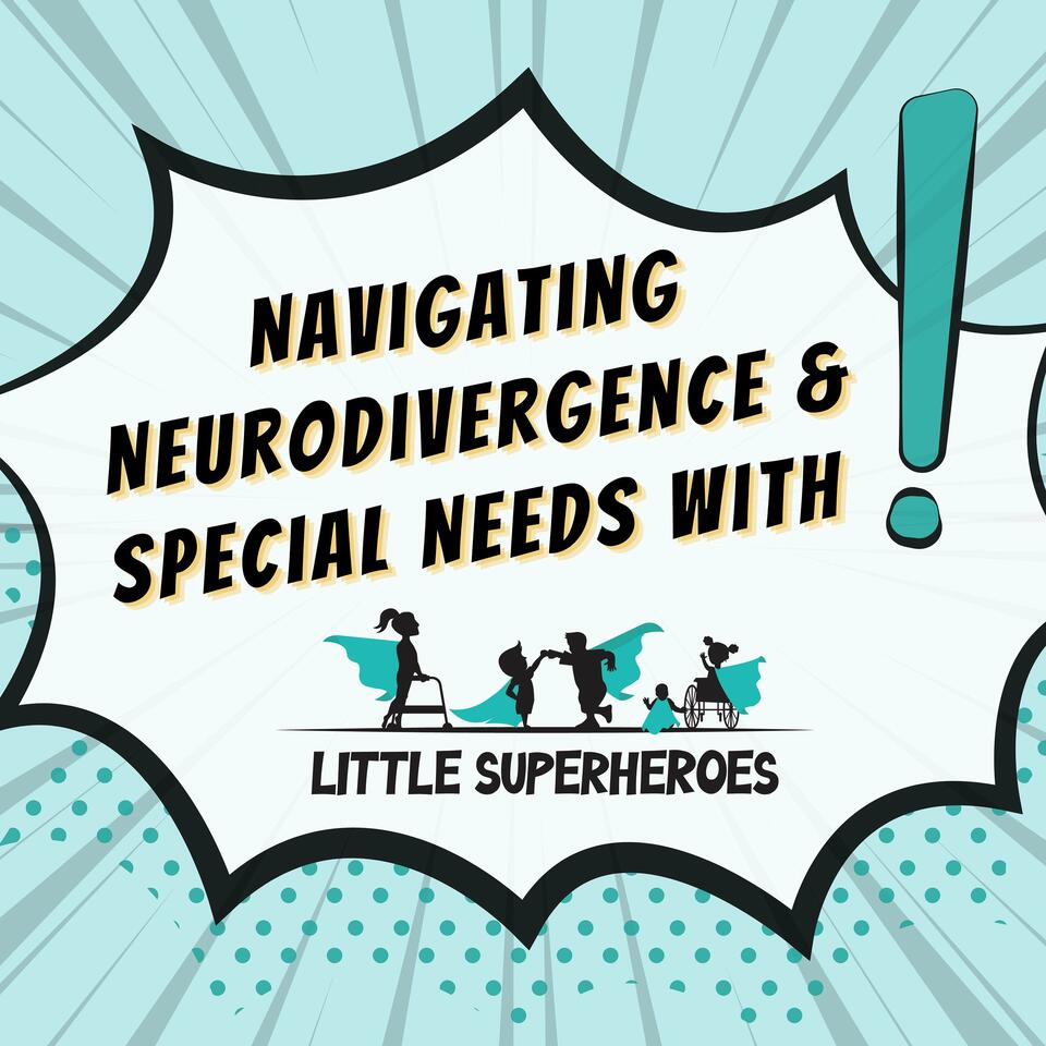 Navigating Neurodivergence & Special Needs with Little Superheroes