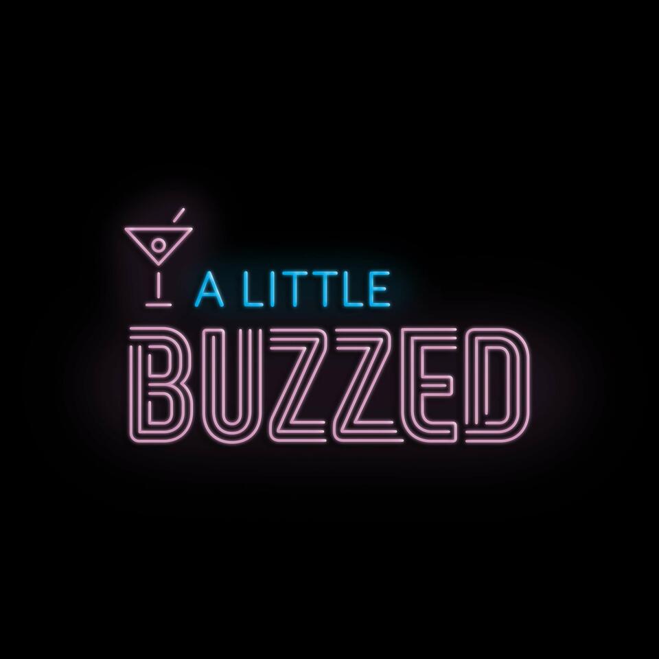 A Little Buzzed