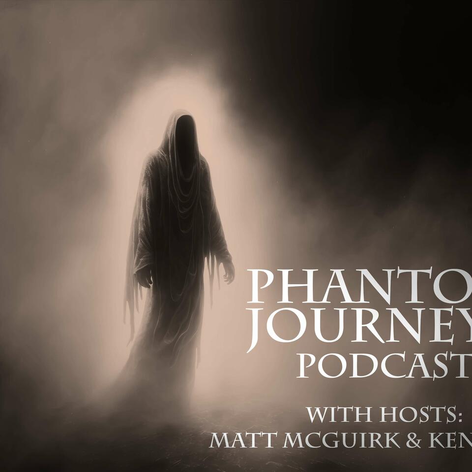 Phantom Journey's Podcast