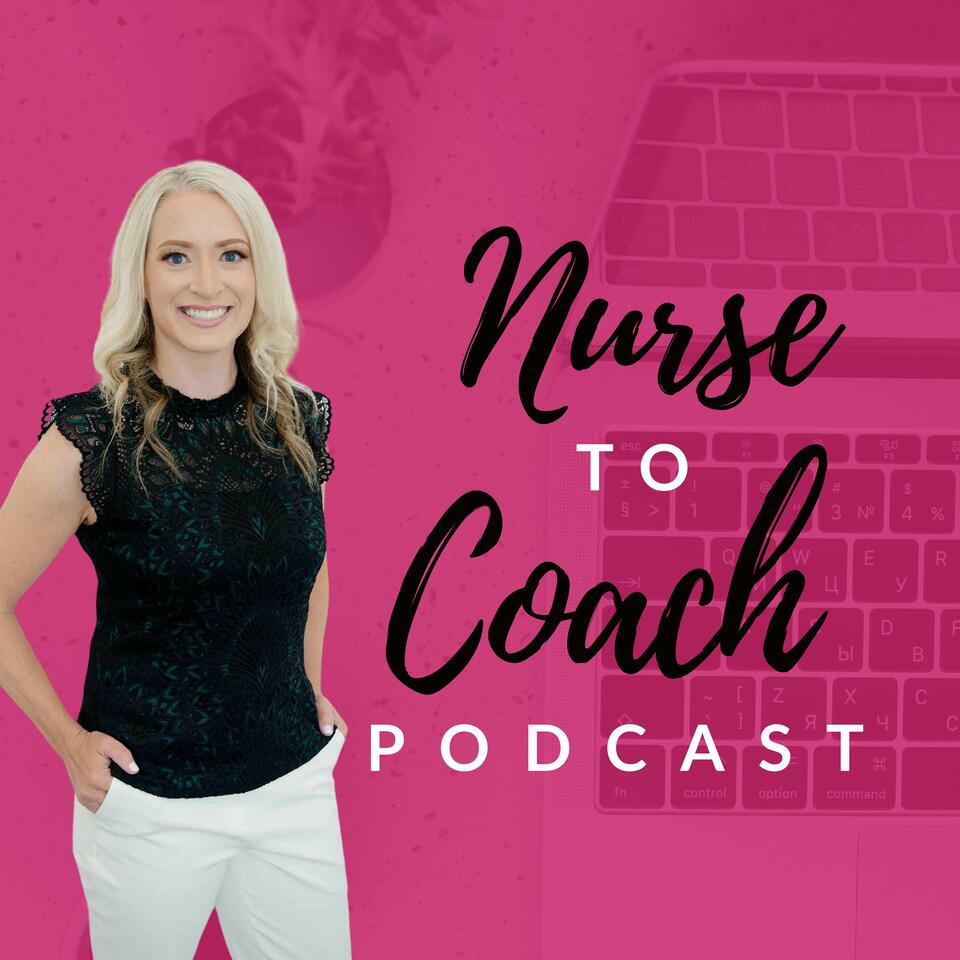 ELITE Nurse to Coach Podcast