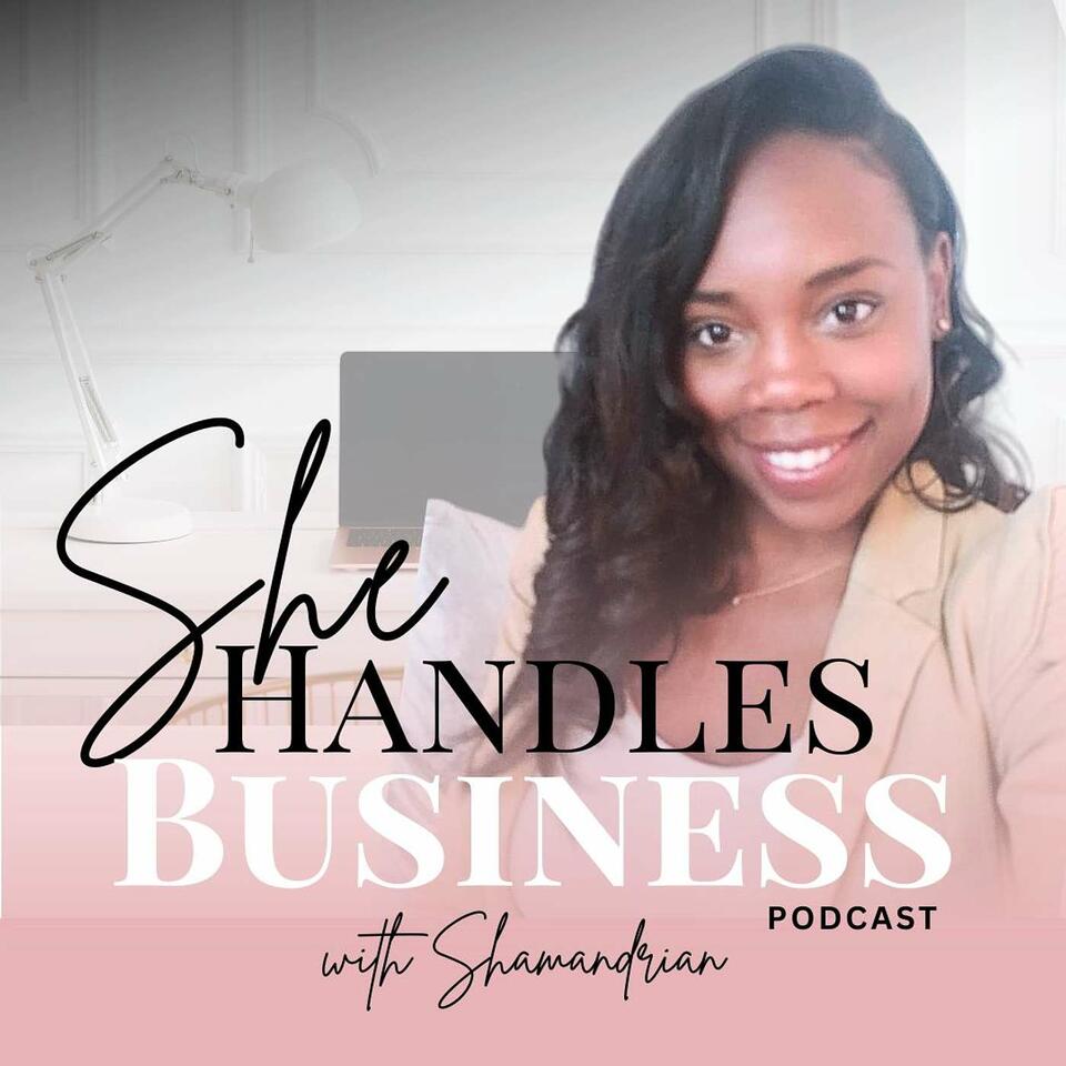 She Handles Business Podcast