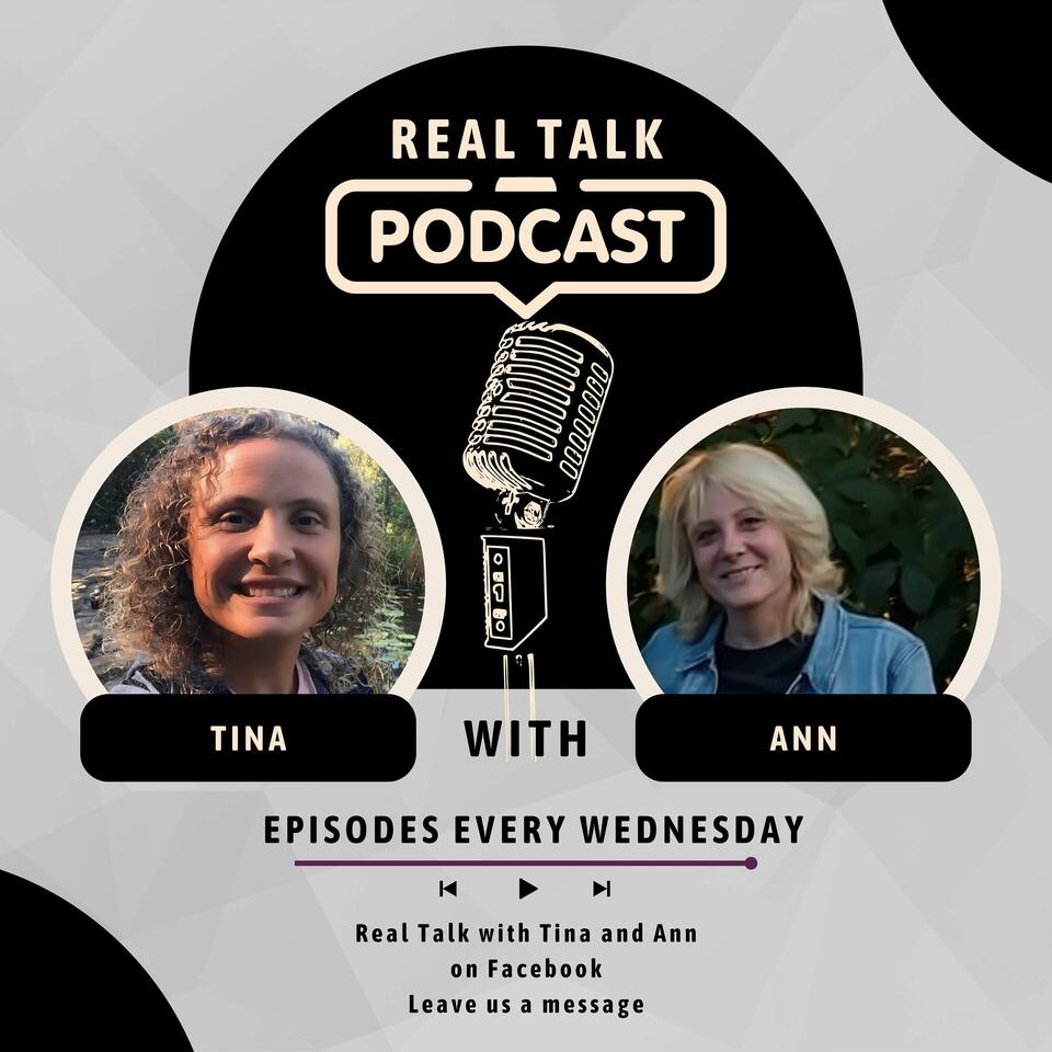 Real Talk with Tina and Ann