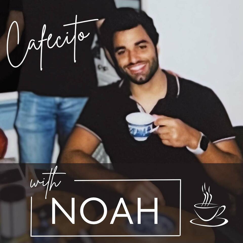 Cafecito with Noah