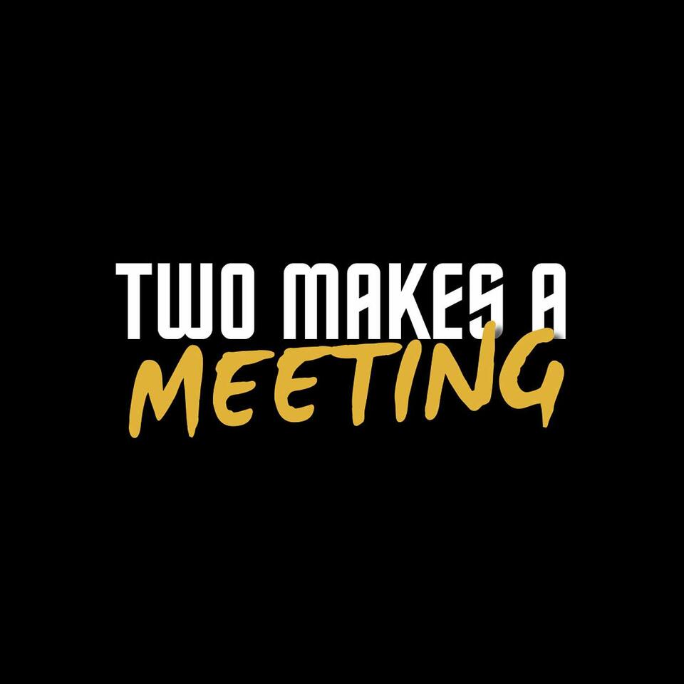 2 Makes A Meeting