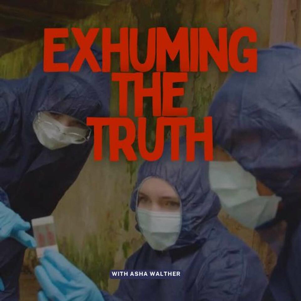 Exhuming the Truth