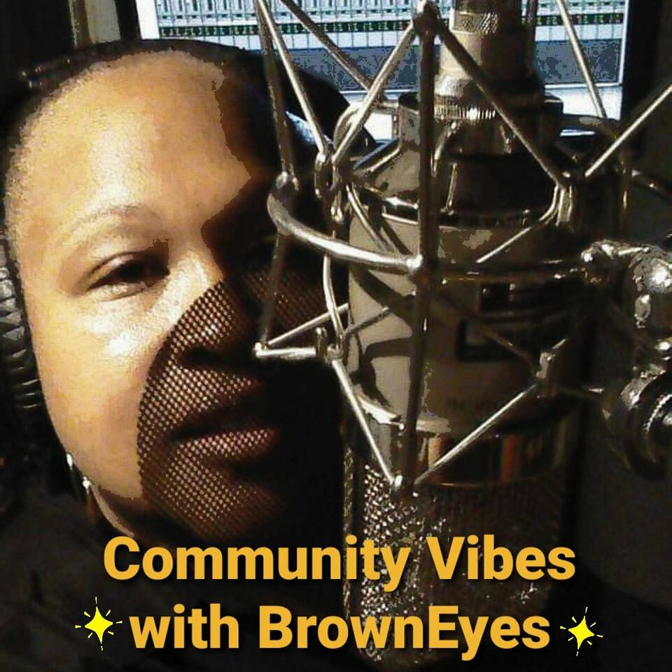 Community Vibes with BrownEyes