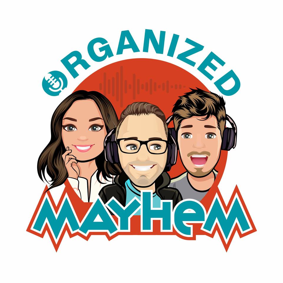 Organized Mayhem Podcast