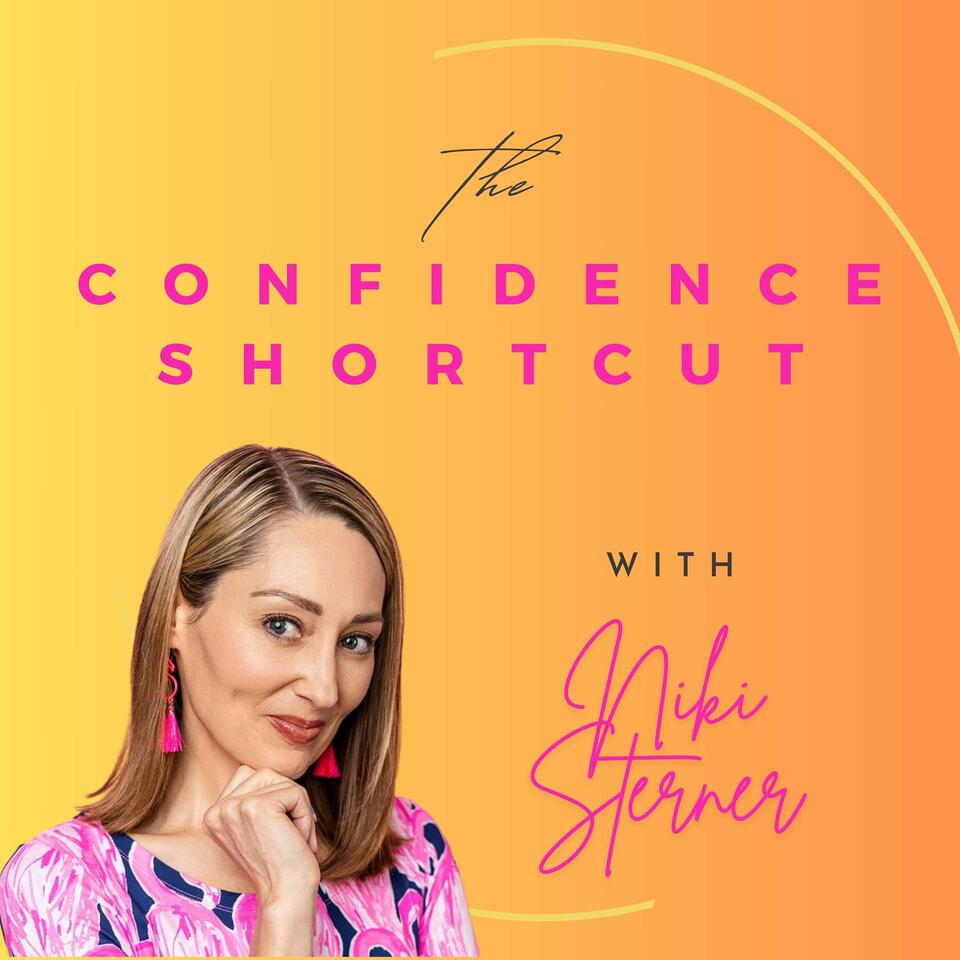 The Confidence Shortcut with Niki Sterner