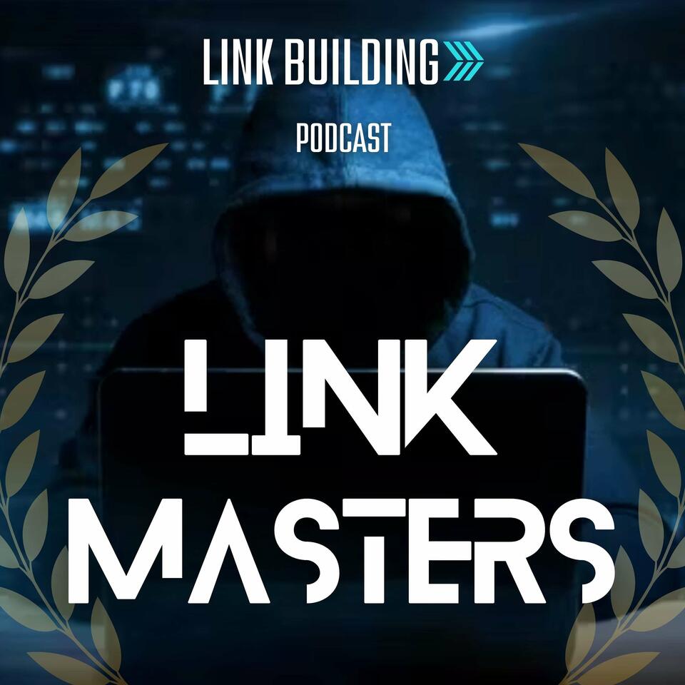 Link Masters: The Art and Science of Link Building