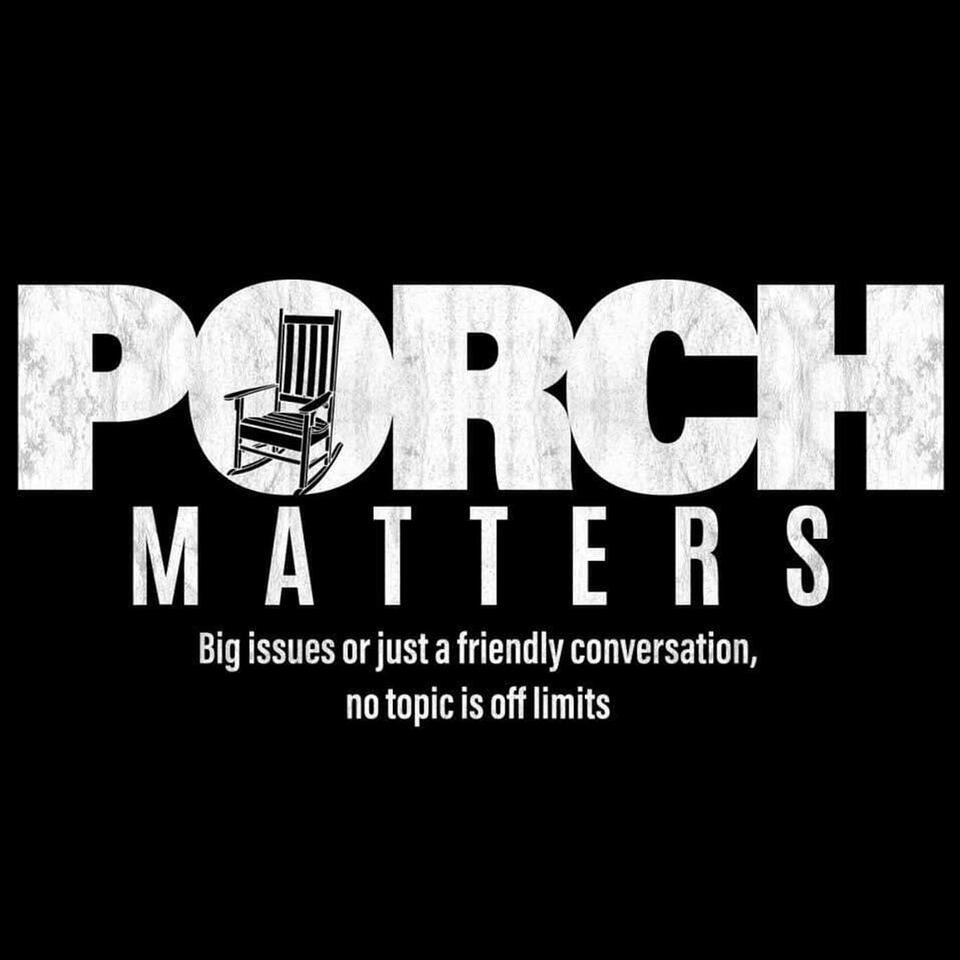 Porch Matters