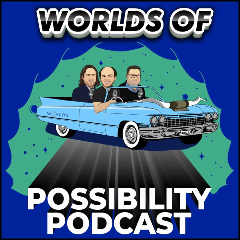 Worlds Of Possibility Podcast