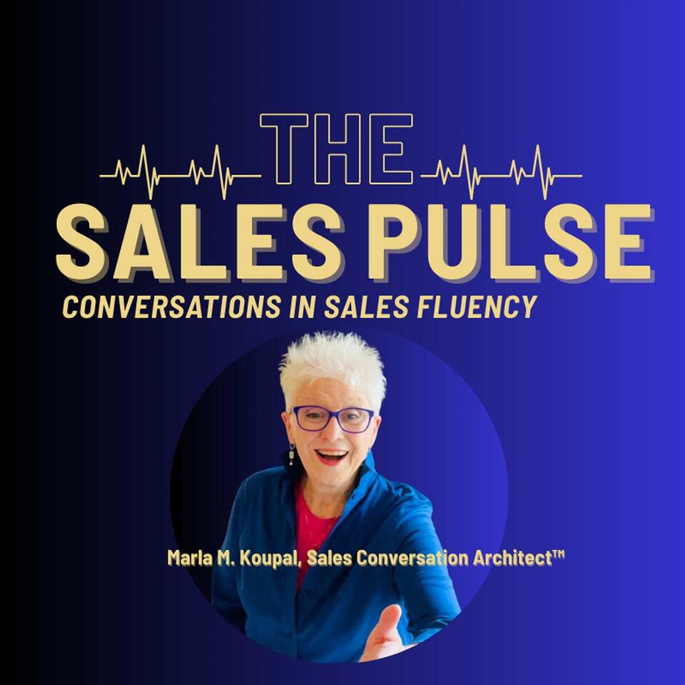 The Sales Pulse with Marla M. Koupal