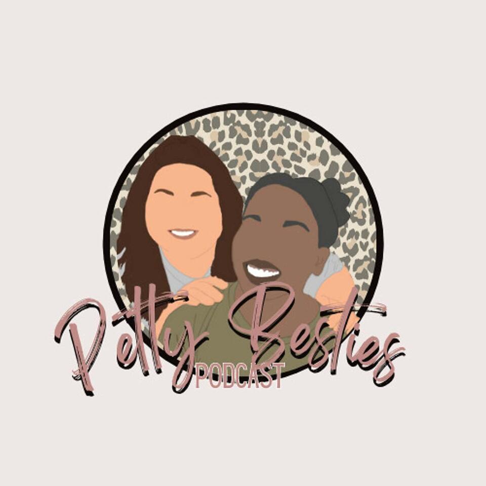 Petty Besties Podcast