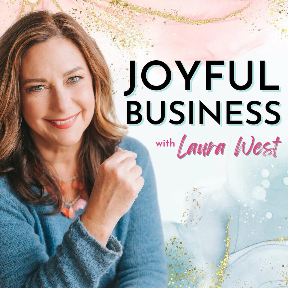 Joyful Business With Laura West