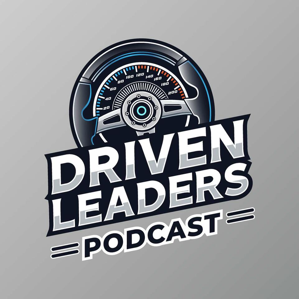 Driven Leaders Podcast