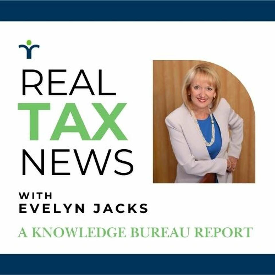 Real Tax News You Can Use with Evelyn Jacks