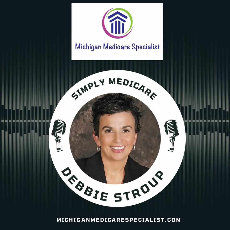 Simply Medicare with Debbie Stroup