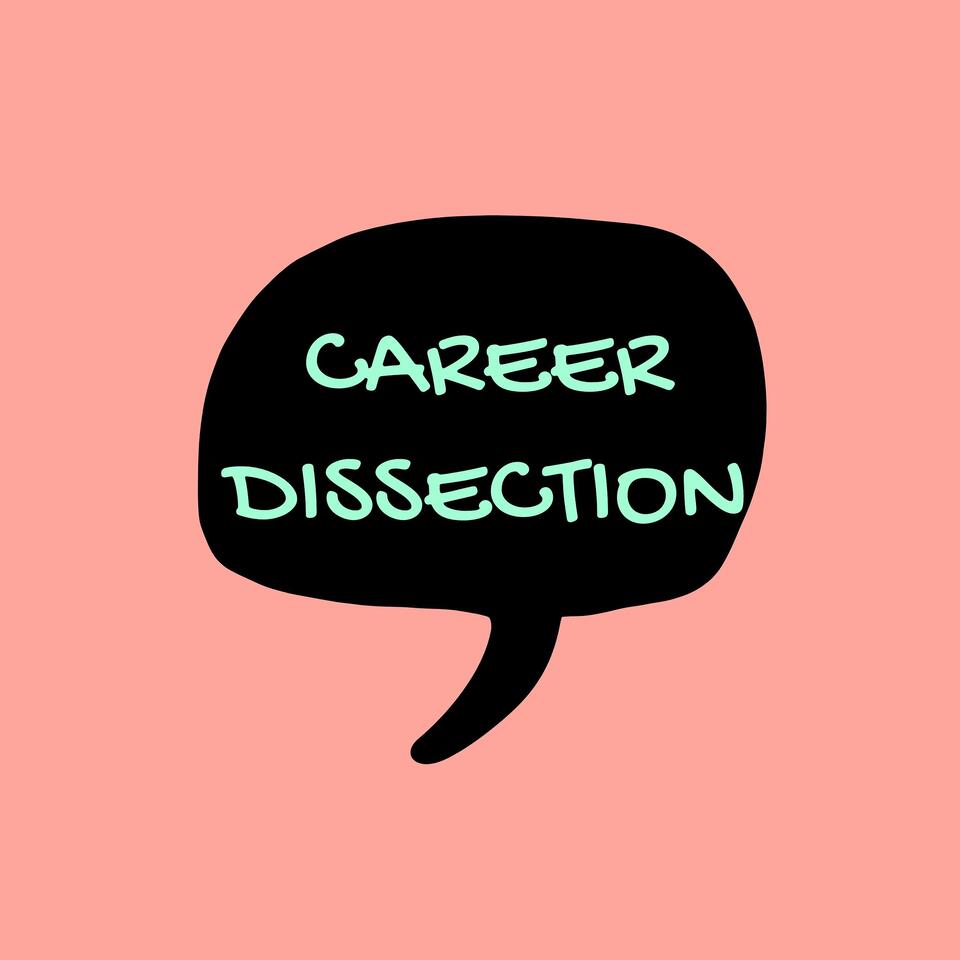 Career Dissection