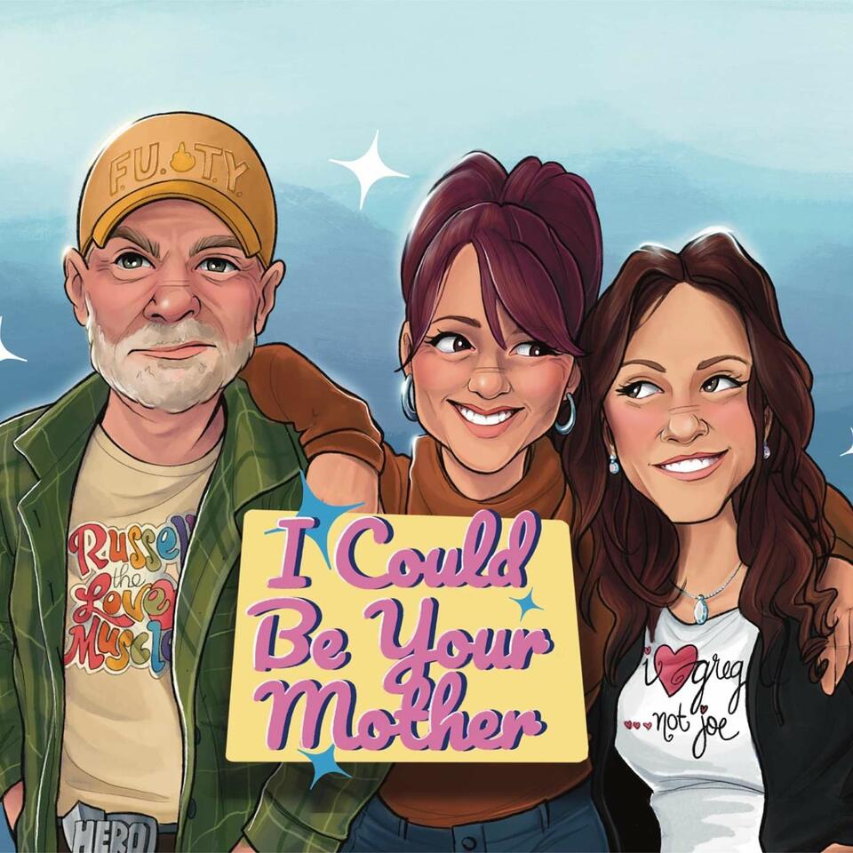 I Could Be Your Mother