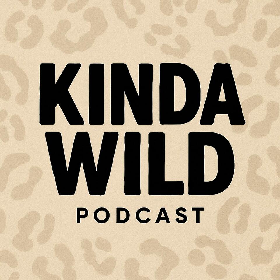 Kinda Wild Podcast