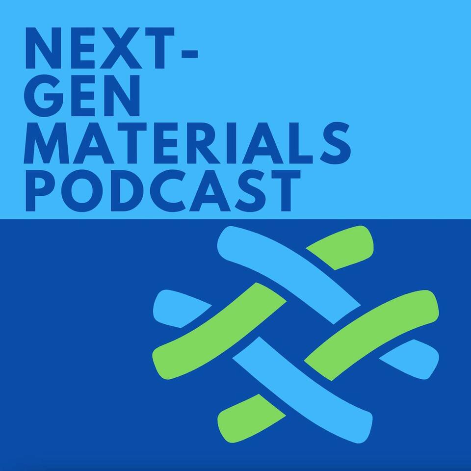 Next-Gen Materials Podcast