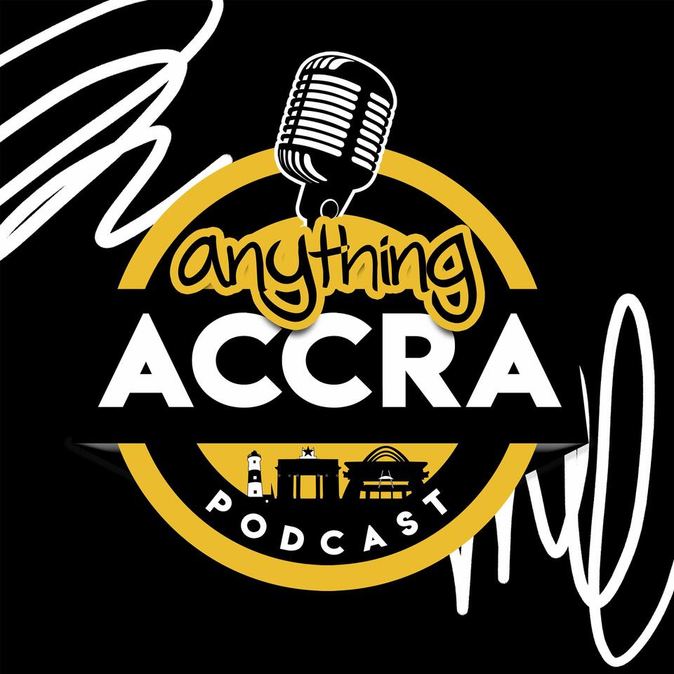 Anything Accra - The Podcast