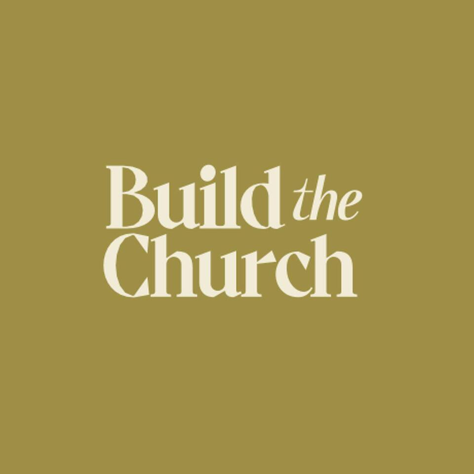 Build the Church